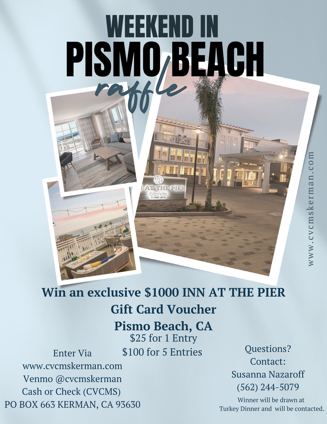 $25 FOR 1 PISMO WEEKEND RAFFLE TICKET